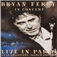 Bryan Ferry - Live In Paris